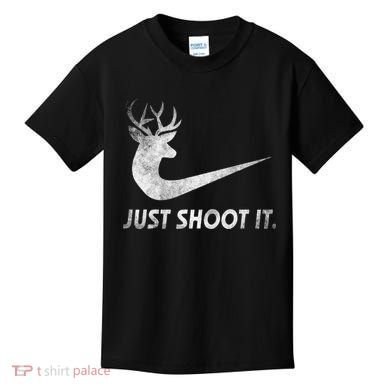 Just Shoot It Funny Deer Hunting Kids T-Shirt