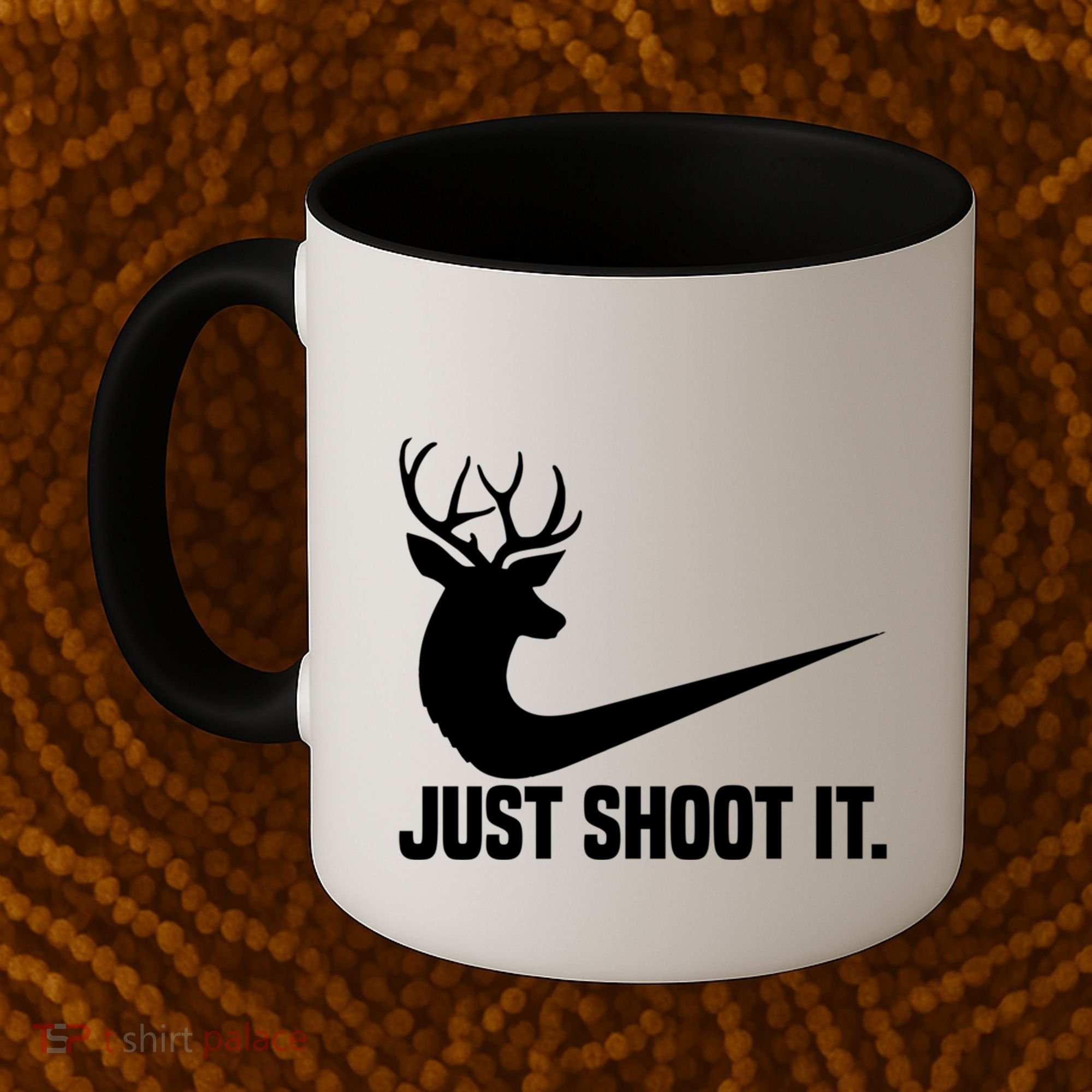 Just Shoot It Funny Deer Hunting Xmas HunterS Humor Gift Coffee Mug