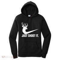 Just Shoot It Funny Deer Hunting Xmas HunterS Humor Gift Women's Hoodie thumb 0