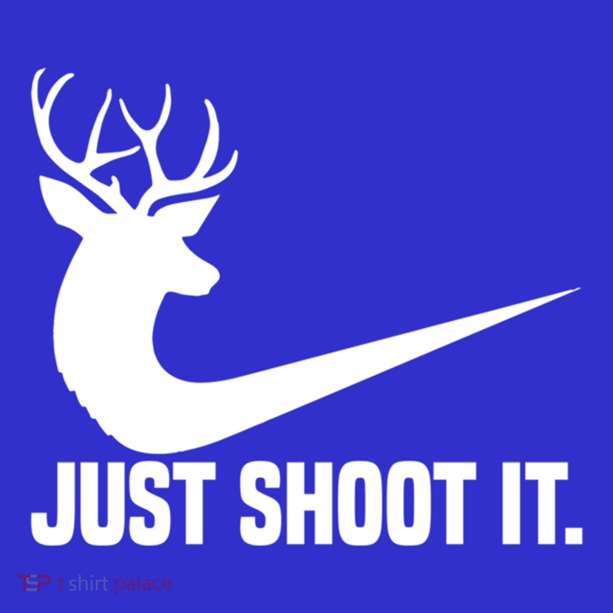 Just Shoot It Funny Deer Hunting Xmas HunterS Humor Gift T-Shirt