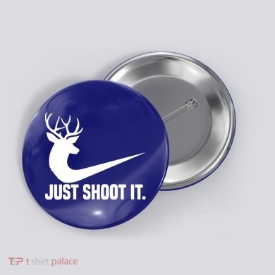 Just Shoot It Funny Deer Hunting Xmas HunterS Humor Gift Button