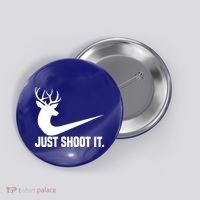 Just Shoot It Funny Deer Hunting Xmas HunterS Humor Gift Button thumb 0