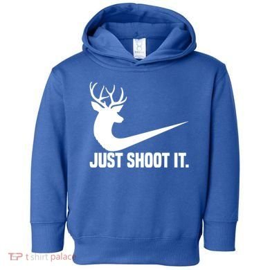 Just Shoot It Funny Deer Hunting Xmas HunterS Humor Gift Toddler Hoodie