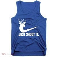 Just Shoot It Funny Deer Hunting Xmas HunterS Humor Gift Tank Top thumb 0