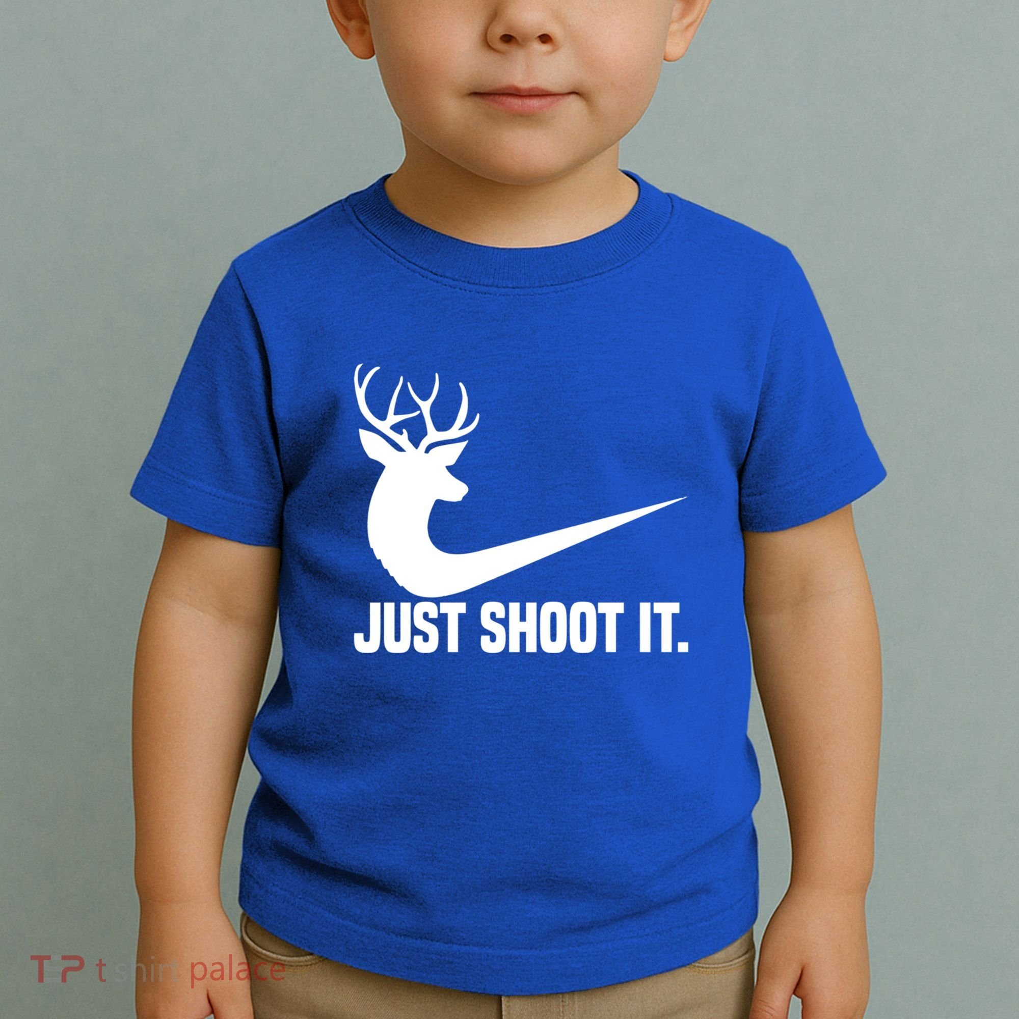 Just Shoot It Funny Deer Hunting Xmas HunterS Humor Gift Toddler T-Shirt
