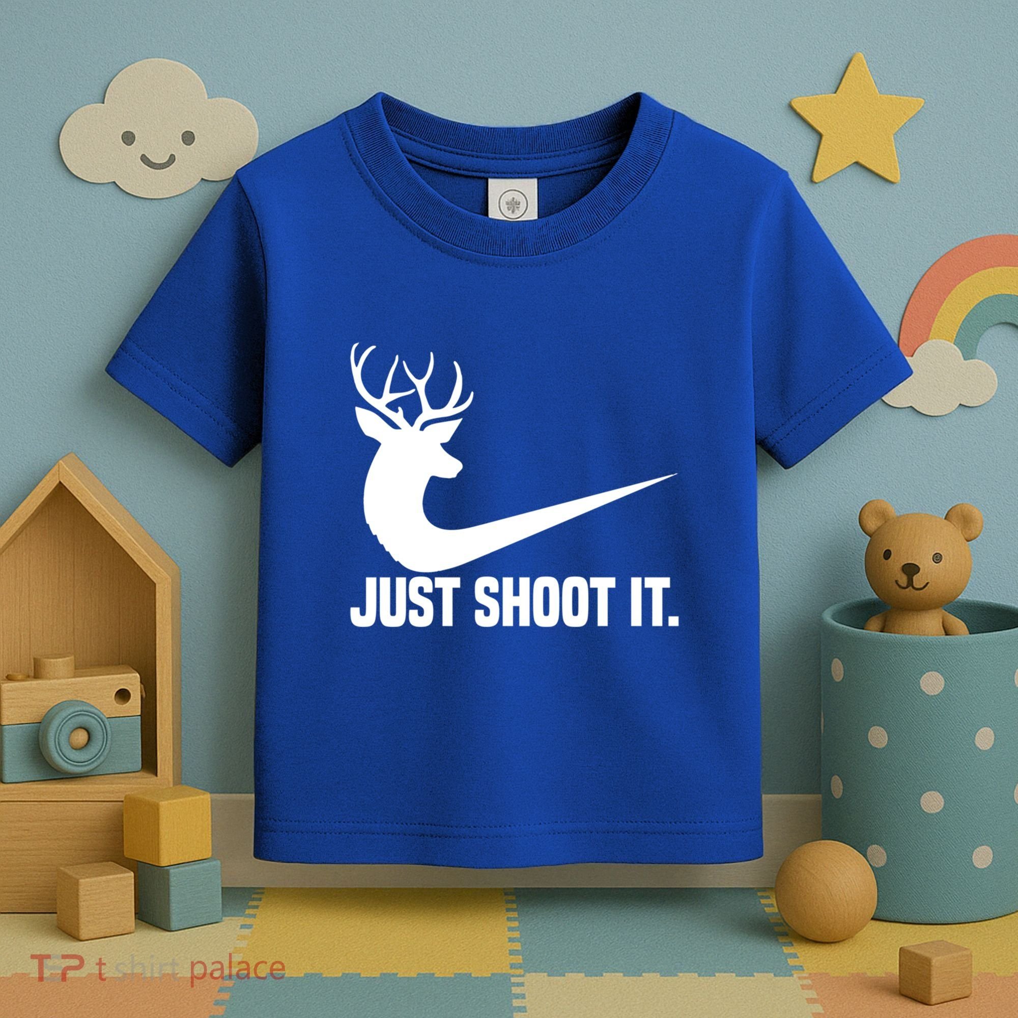 Just Shoot It Funny Deer Hunting Xmas HunterS Humor Gift Toddler T-Shirt