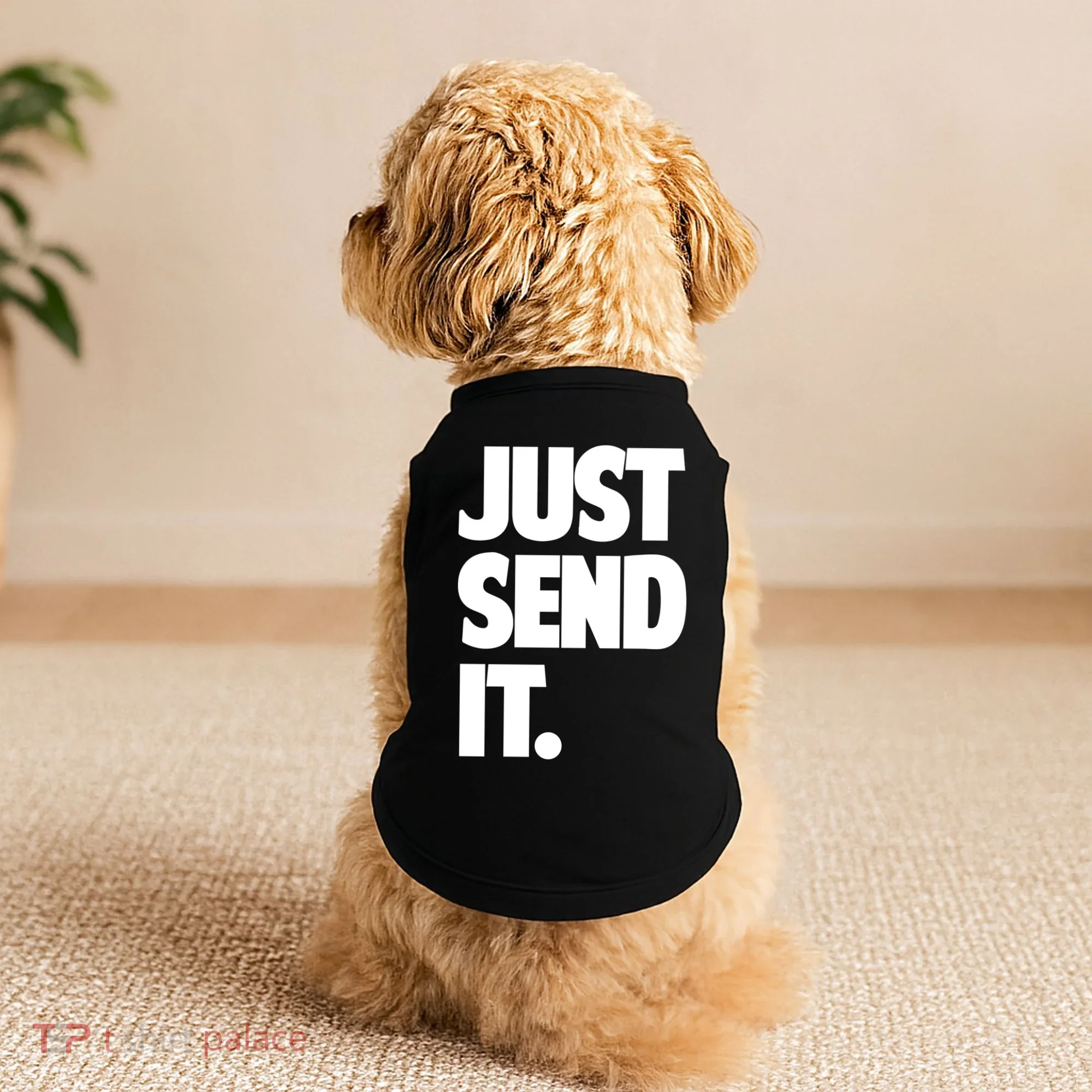 Just Send It. Funny Saying Doggie Tank