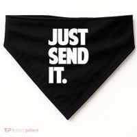 Just Send It. Funny Saying USA-Made Doggie Bandana thumb 0