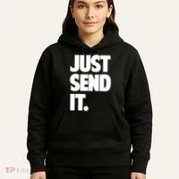 Just Send It. Funny Saying Hoodie thumb 5