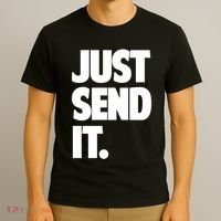 Just Send It. Funny Saying T-Shirt thumb 3