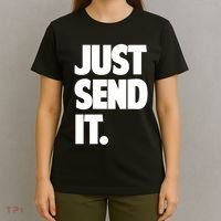 Just Send It. Funny Saying T-Shirt thumb 4