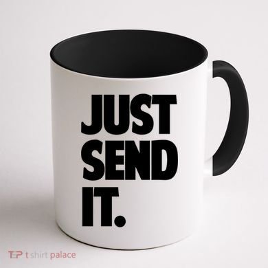Just Send It. Funny Saying Coffee Mug back