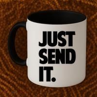Just Send It. Funny Saying Coffee Mug thumb 2