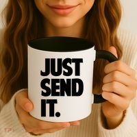 Just Send It. Funny Saying Coffee Mug thumb 3