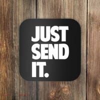 Just Send It. Funny Saying Coaster thumb 0