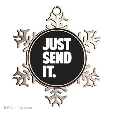 Just Send It. Funny Saying Ornament