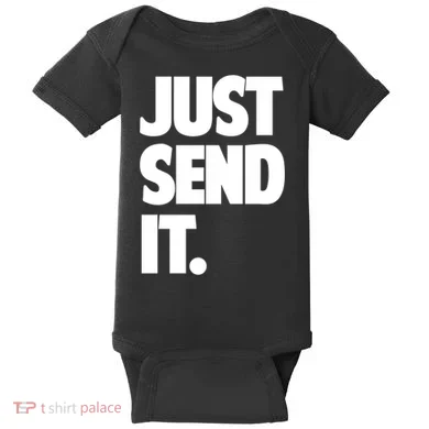 Just Send It. Funny Saying Baby Bodysuit