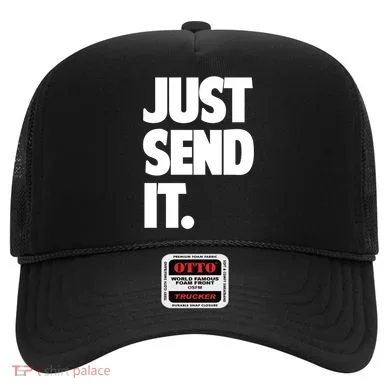 Just Send It. Funny Saying Hat