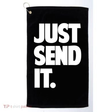 Just Send It. Funny Saying Golf Towel