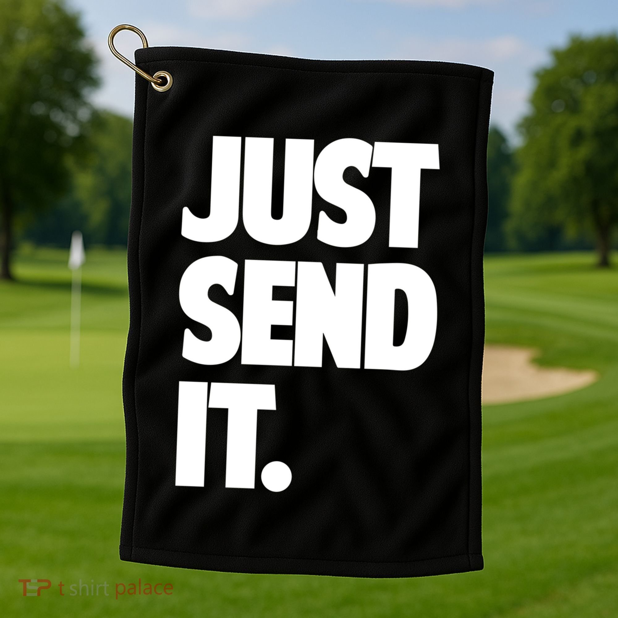 Just Send It. Funny Saying Golf Towel