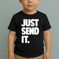 Just Send It. Funny Saying Toddler T-Shirt thumb 2