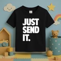 Just Send It. Funny Saying Toddler T-Shirt thumb 3