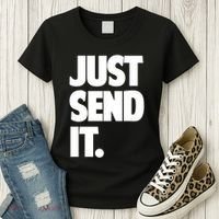 Just Send It. Funny Saying Women's T-Shirt thumb 3
