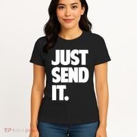 Just Send It. Funny Saying Women's T-Shirt thumb 4