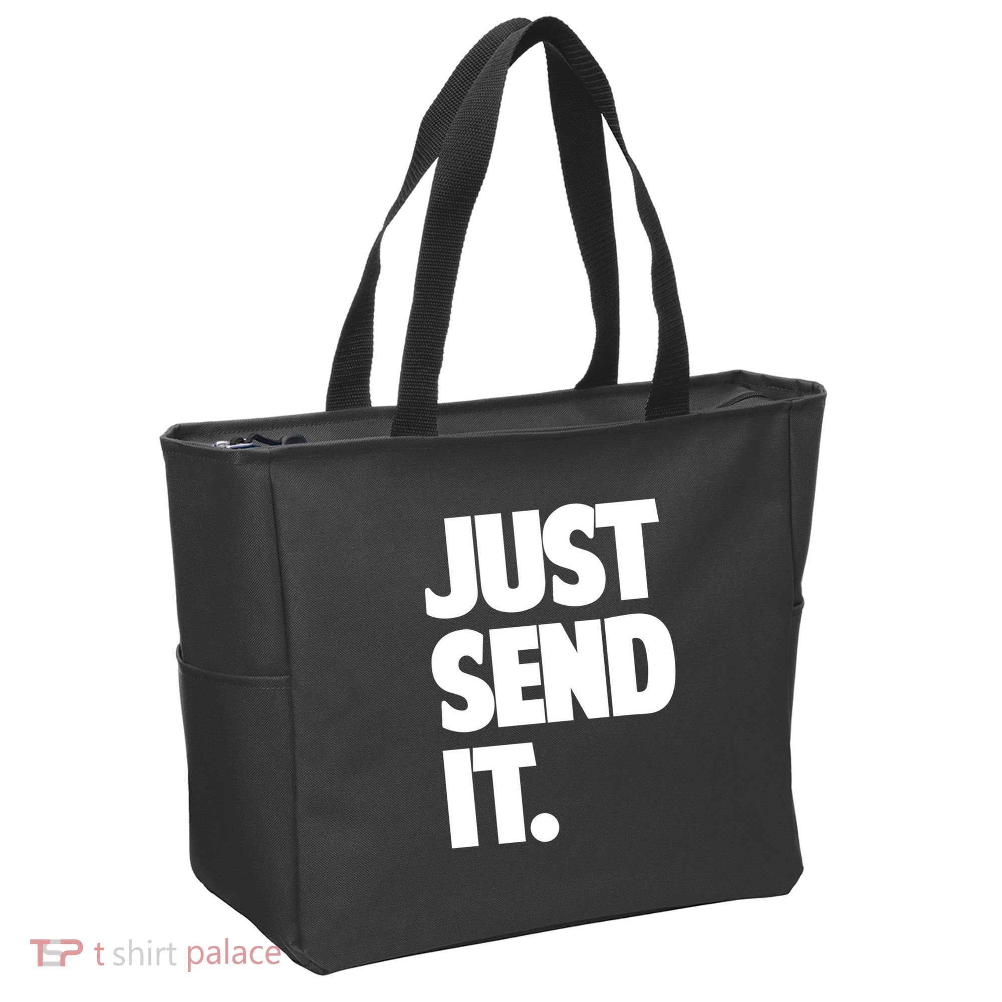 Just Send It. Funny Saying Tote Bag