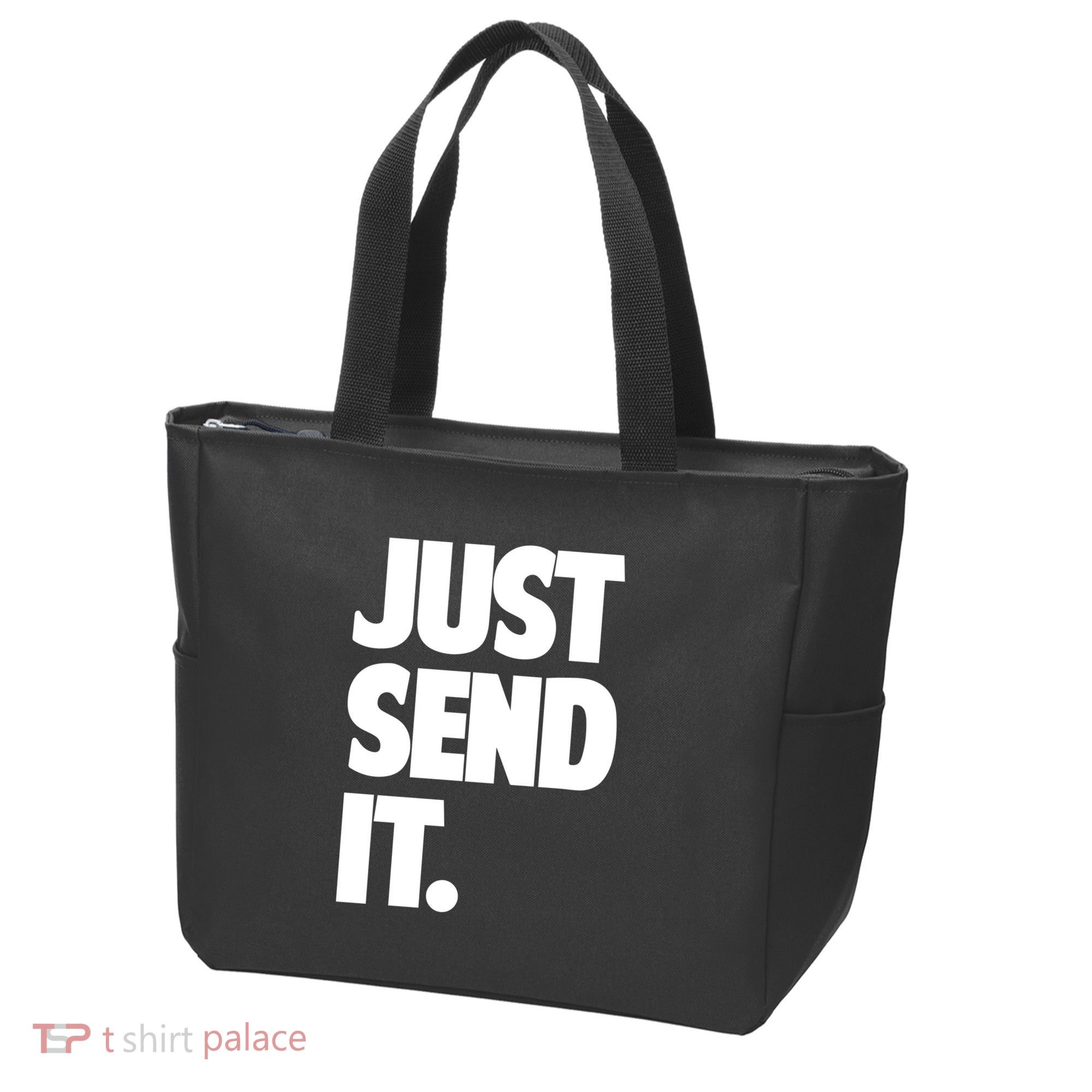 Just Send It. Funny Saying Tote Bag
