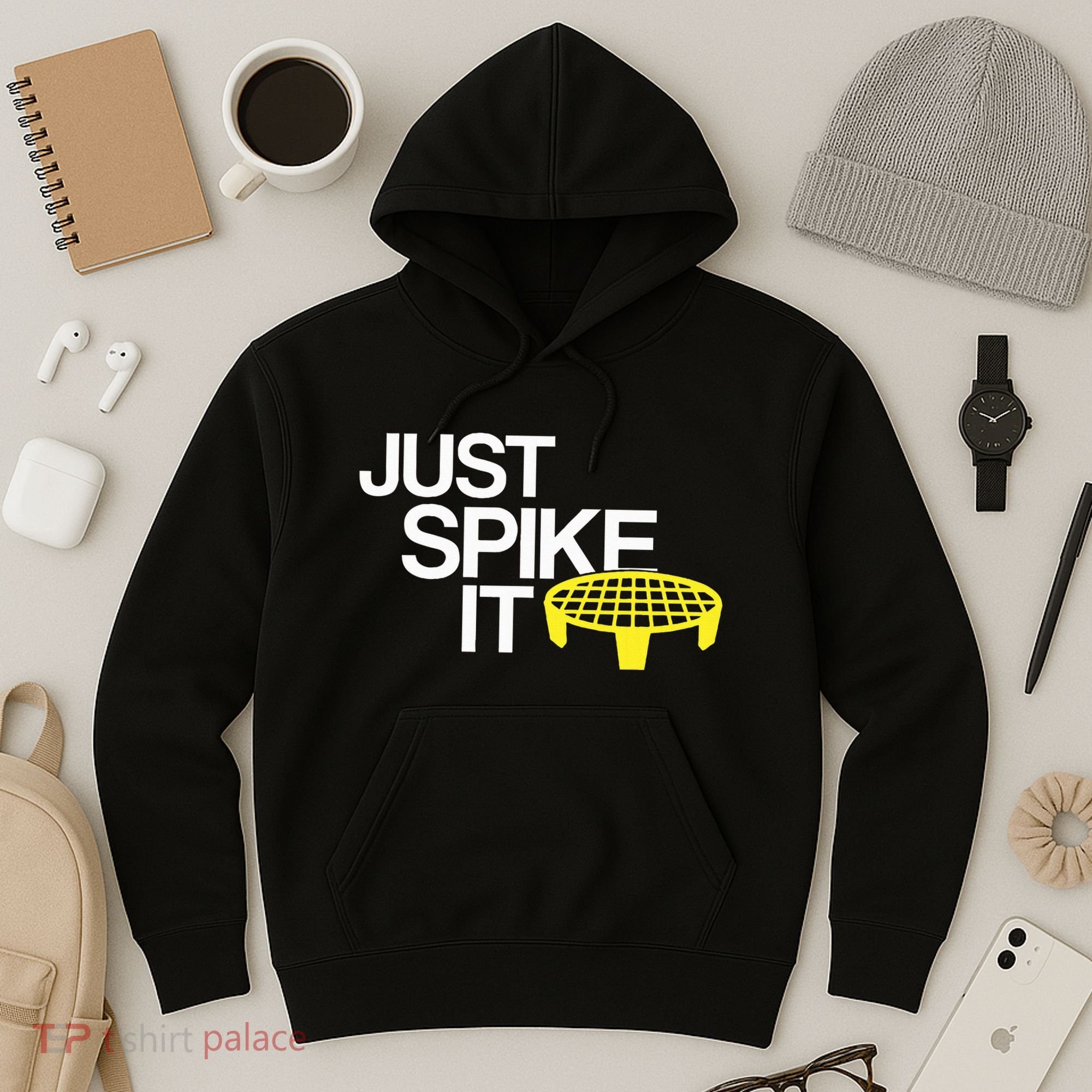 Just Spike It Spike Ball Spike Life Hoodie