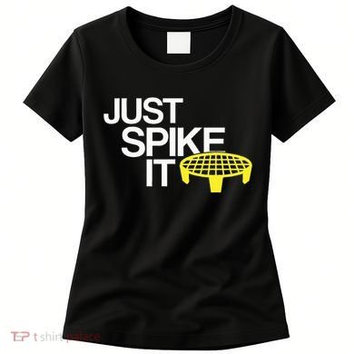 Just Spike It Spike Ball Spike Life Women's T-Shirt