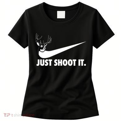 Just Shoot It Hunting Women's T-Shirt