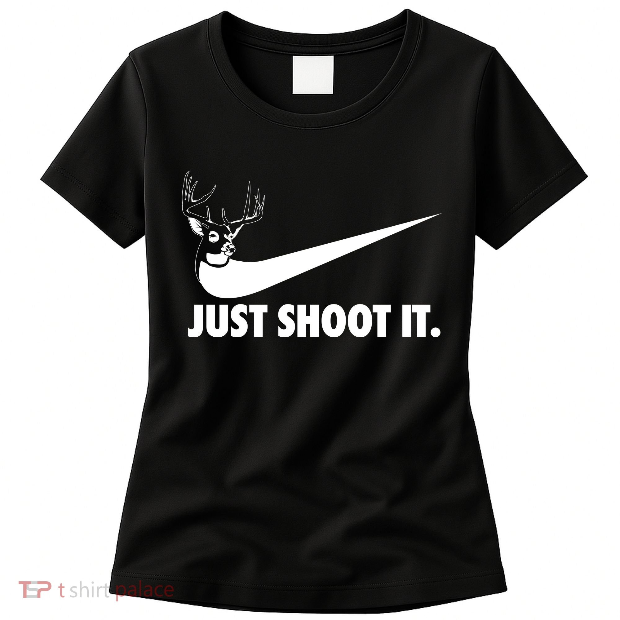 Just Shoot It Hunting Women's T-Shirt