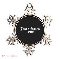 Jesus Saves I Spend Ornament thumb 0