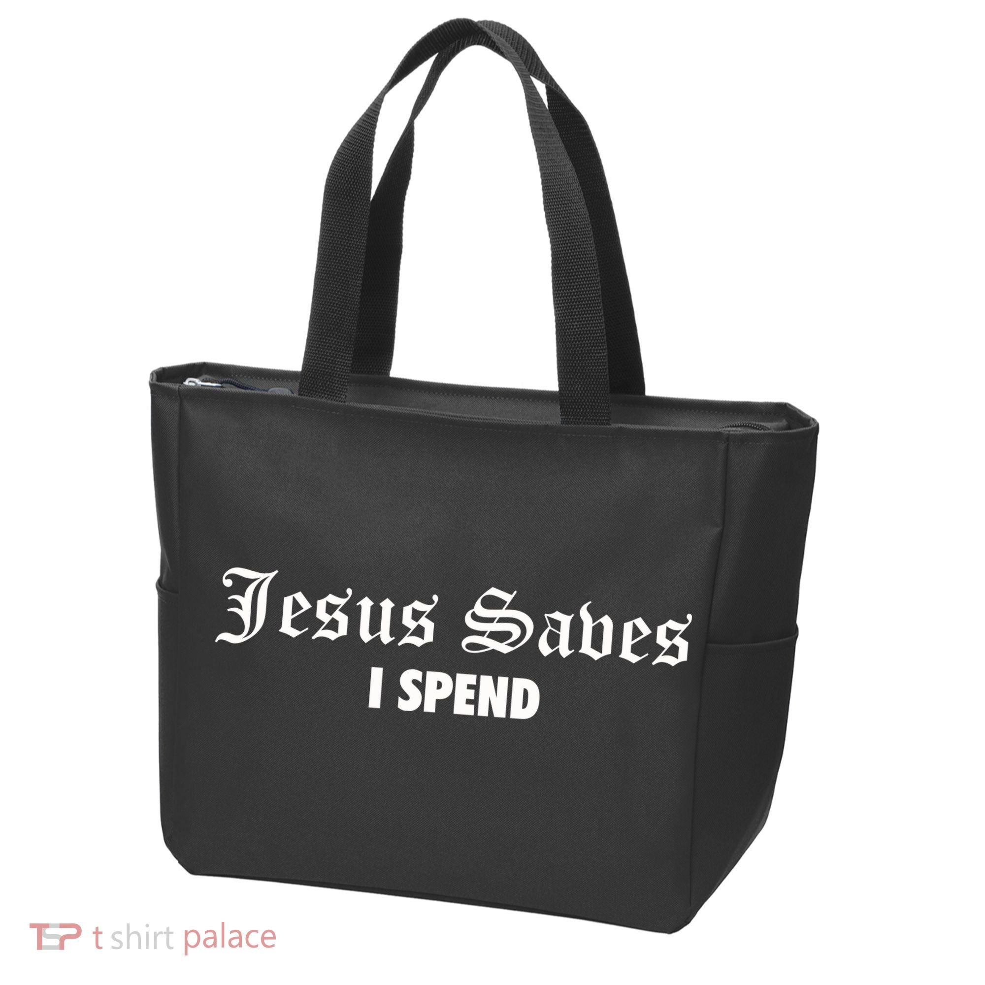 Jesus Saves I Spend Tote Bag
