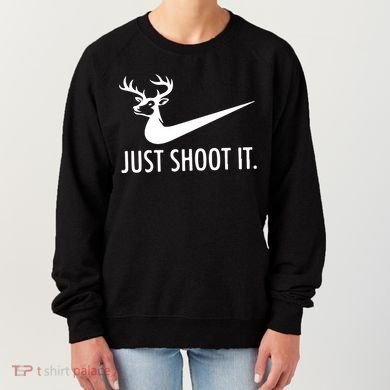 Just Shoot It Deer Hunting Women's Sweatshirt