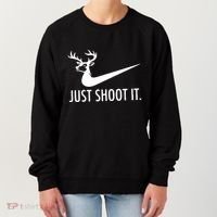 Just Shoot It Deer Hunting Women's Sweatshirt thumb 0