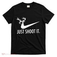 Just Shoot It Deer Hunting T-Shirt thumb 0