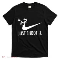 Just Shoot It Deer Hunting T-Shirt thumb 0