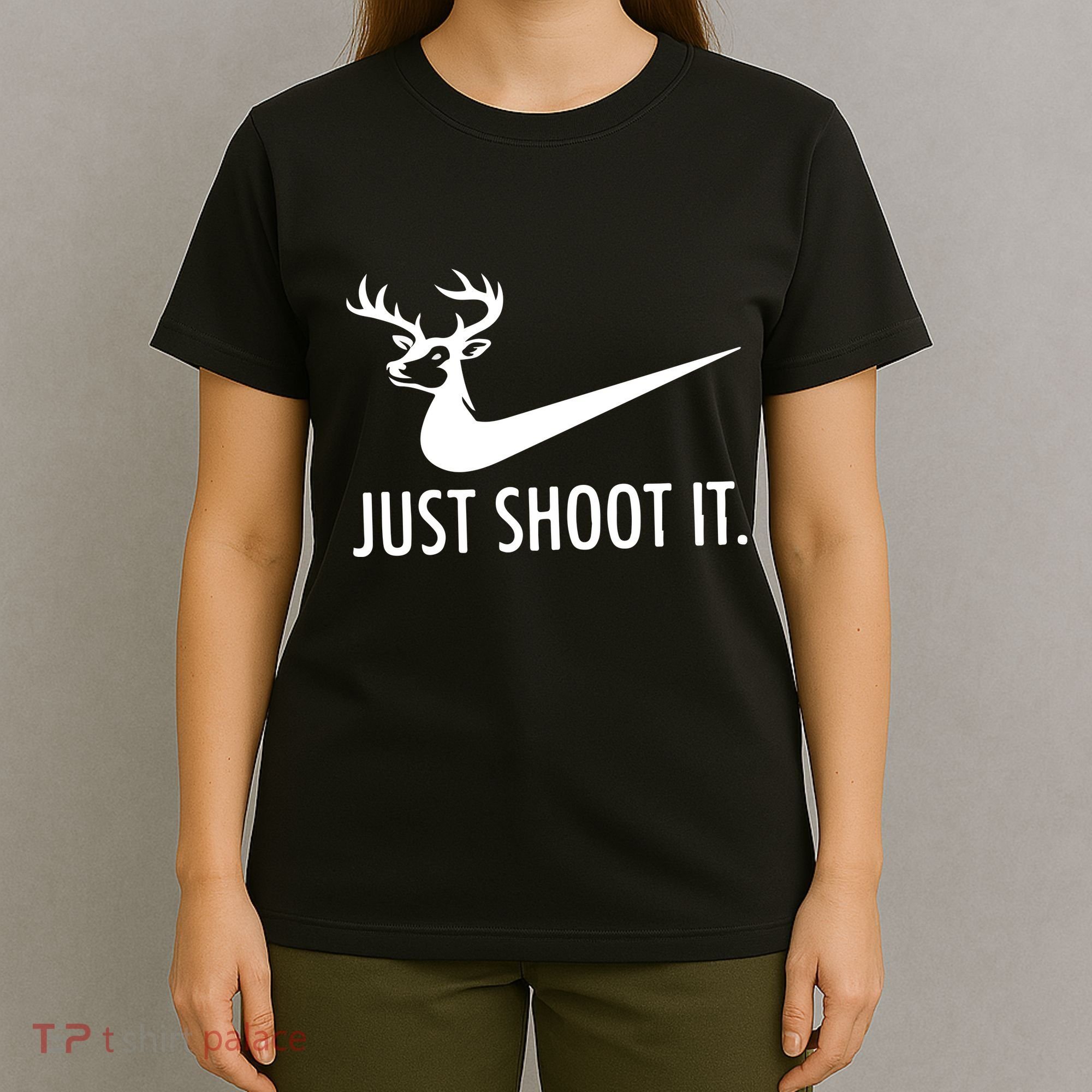 Just Shoot It Deer Hunting T-Shirt
