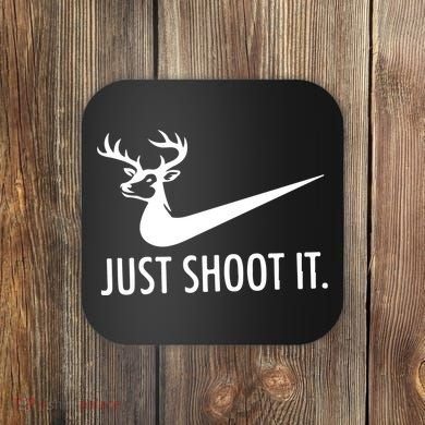 Just Shoot It Deer Hunting Coaster