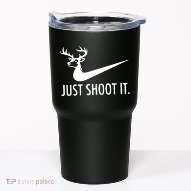 Just Shoot It Deer Hunting Tumbler