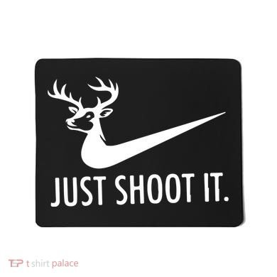 Just Shoot It Deer Hunting Mousepad