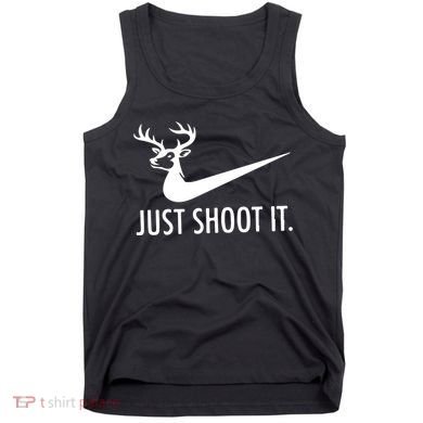 Just Shoot It Deer Hunting Tank Top