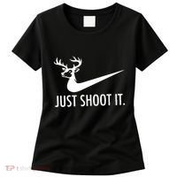 Just Shoot It Deer Hunting Women's T-Shirt thumb 0