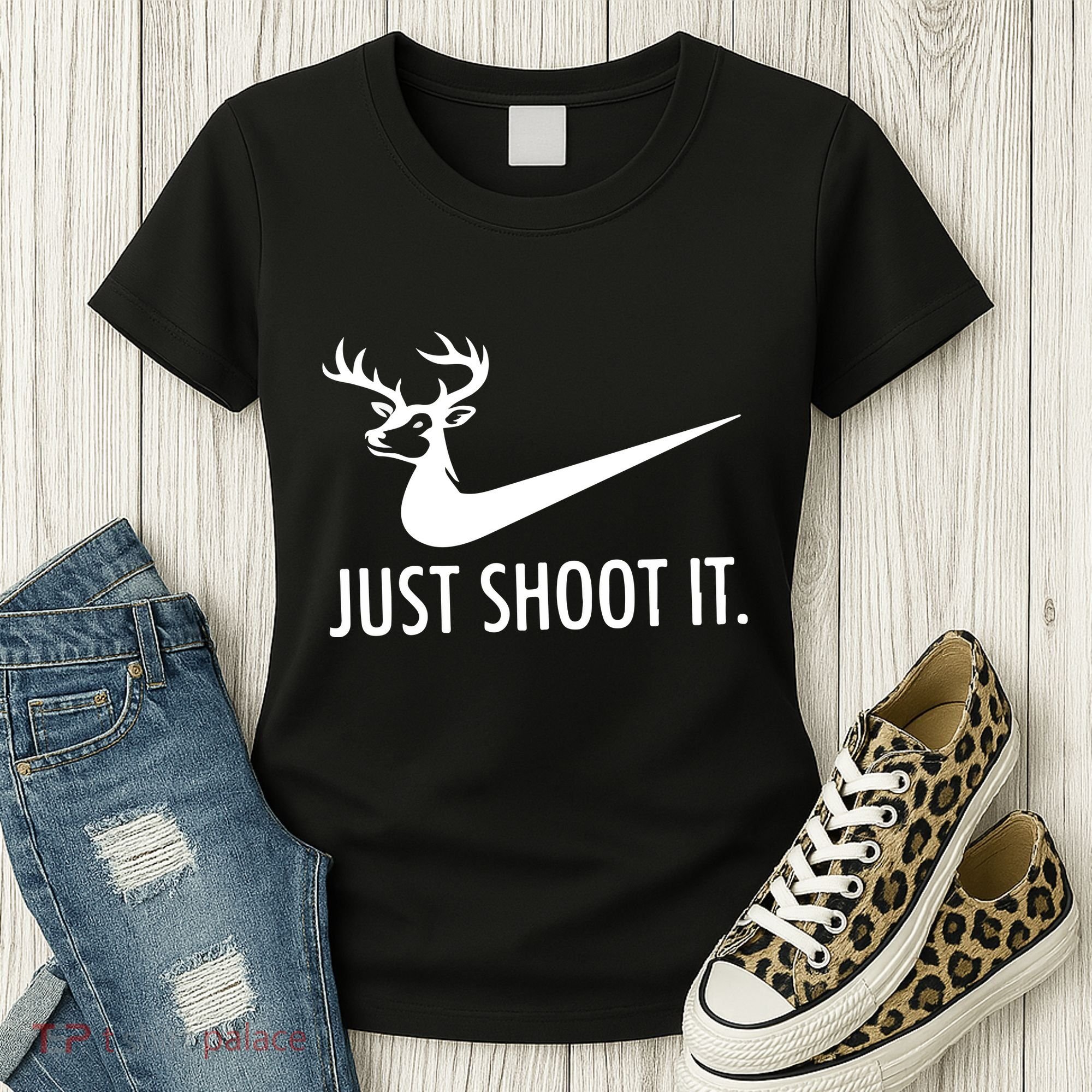 Just Shoot It Deer Hunting Women's T-Shirt
