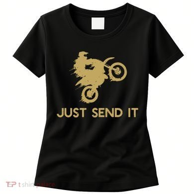 Just Send It Motocross Women's T-Shirt