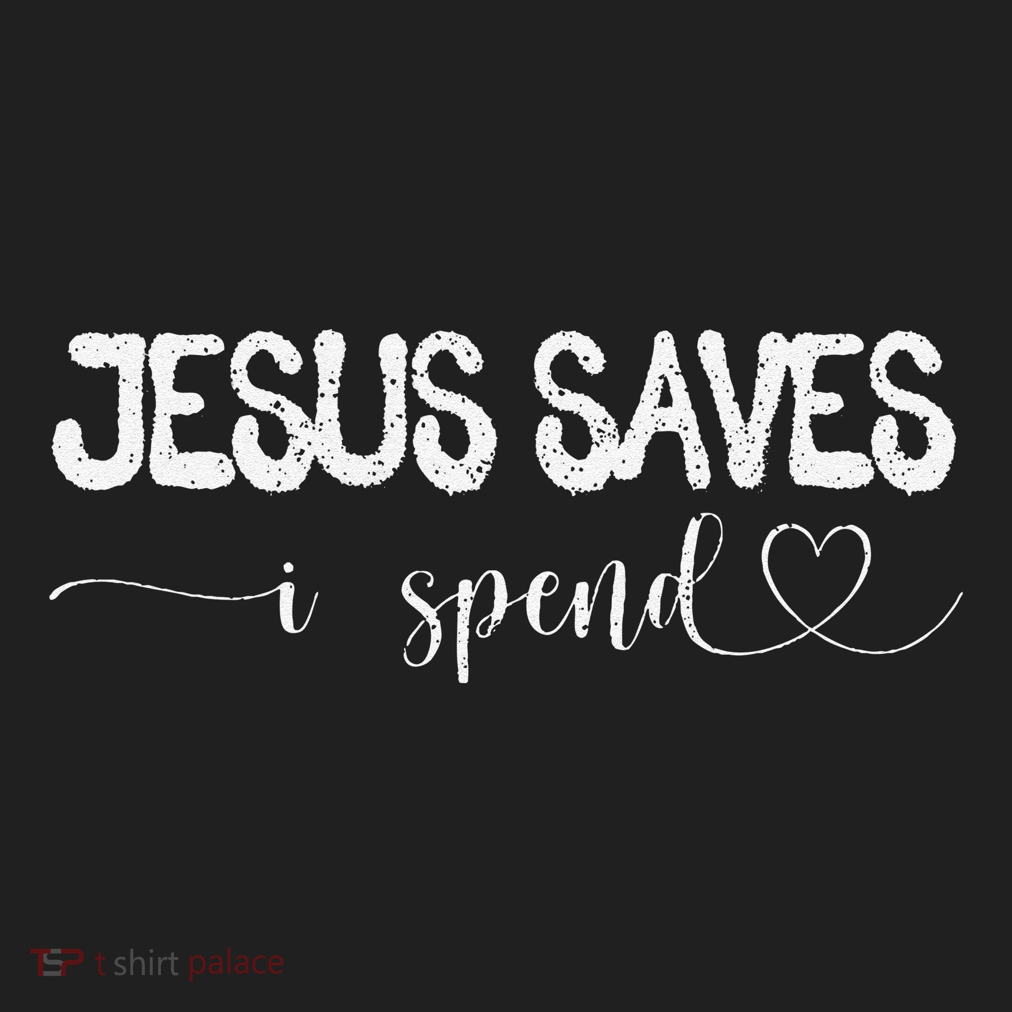 Jesus Saves I Spend Tumbler