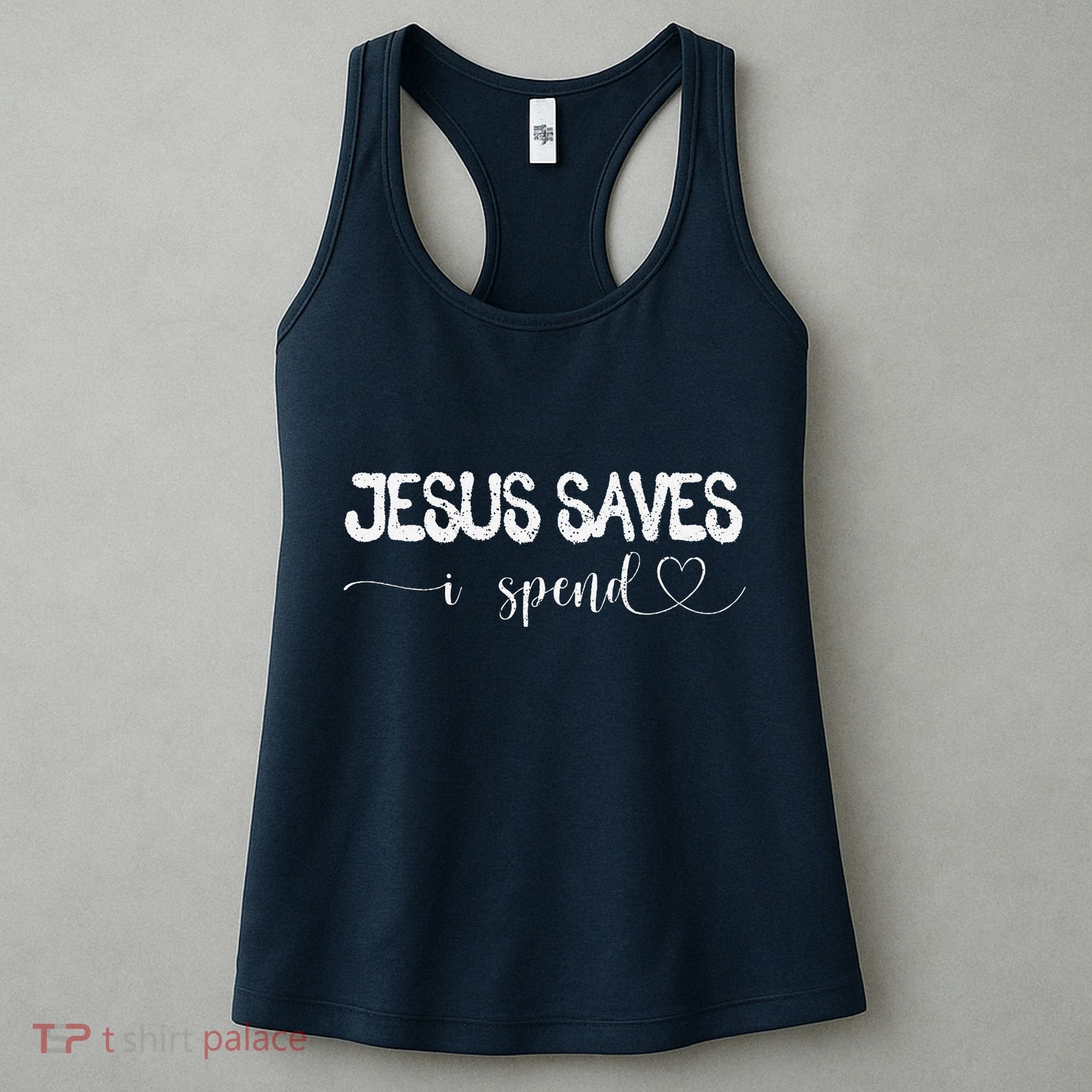 Jesus Saves I Spend Women's Tank Top